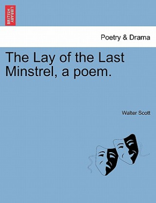 Buch Lay of the Last Minstrel, a Poem. Sir Walter Scott