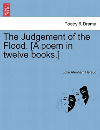Kniha Judgement of the Flood. [A Poem in Twelve Books.] John Abraham Heraud