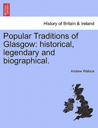 Kniha Popular Traditions of Glasgow Andrew Wallace