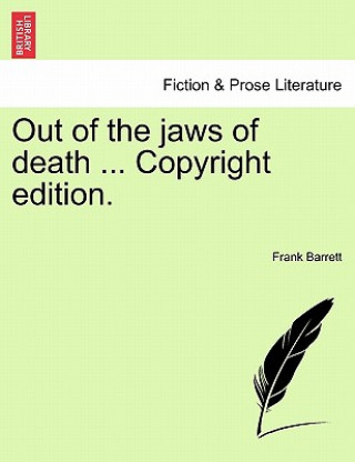 Carte Out of the Jaws of Death ... Copyright Edition. Barrett