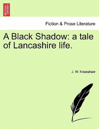 Könyv Black Shadow J W Kneeshaw