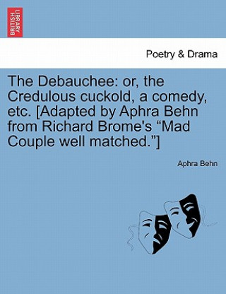 Könyv Debauchee Aphra Behn