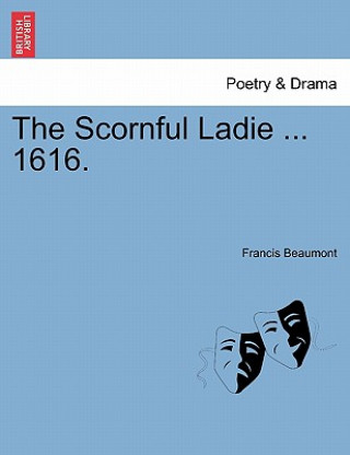 Książka Scornful Ladie ... 1616. Francis Beaumont