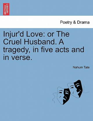 Carte Injur'd Love Nahum Tate