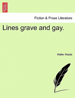 Carte Lines Grave and Gay. Walter Warde