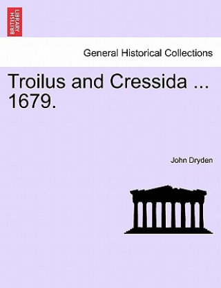 Knjiga Troilus and Cressida ... 1679. John Dryden