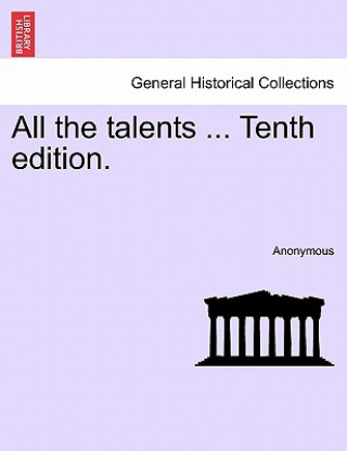 Libro All the Talents ... Tenth Edition. Anonymous