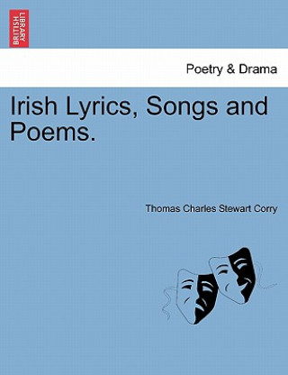 Książka Irish Lyrics, Songs and Poems. Thomas Charles Stewart Corry