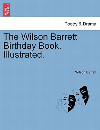 Kniha Wilson Barrett Birthday Book. Illustrated. Wilson Barrett