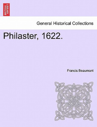Könyv Philaster, 1622. Francis Beaumont