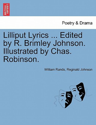 Buch Lilliput Lyrics ... Edited by R. Brimley Johnson. Illustrated by Chas. Robinson. Reginald Johnson