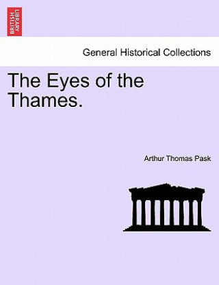 Kniha Eyes of the Thames. Arthur Thomas Pask