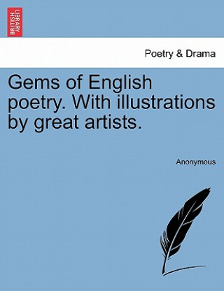 Livre Gems of English Poetry. with Illustrations by Great Artists. Anonymous