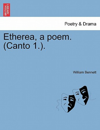 Βιβλίο Etherea, a Poem. (Canto 1.). Dr. William Bennett