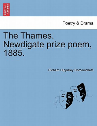 Livre Thames. Newdigate Prize Poem, 1885. Richard Hippisley Domenichetti