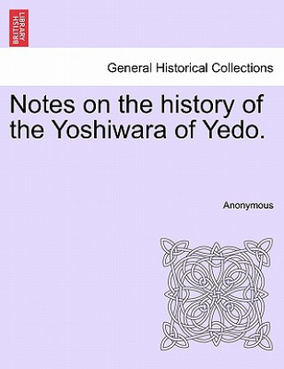 Książka Notes on the History of the Yoshiwara of Yedo. Anonymous