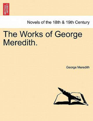 Kniha Works of George Meredith. Volume XXXII. George Meredith