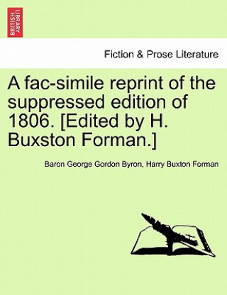 Kniha Fac-Simile Reprint of the Suppressed Edition of 1806. [Edited by H. Buxston Forman.] Harry Buxton Forman