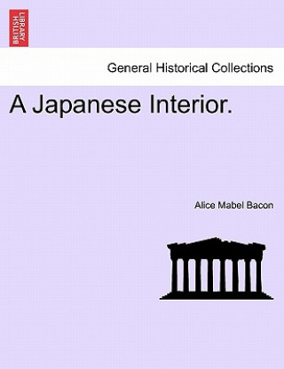 Książka Japanese Interior. Professor Alice Mabel Bacon