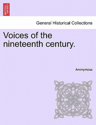 Kniha Voices of the Nineteenth Century. Anonymous