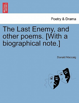 Könyv Last Enemy, and Other Poems. [With a Biographical Note.] Donald MacCaig