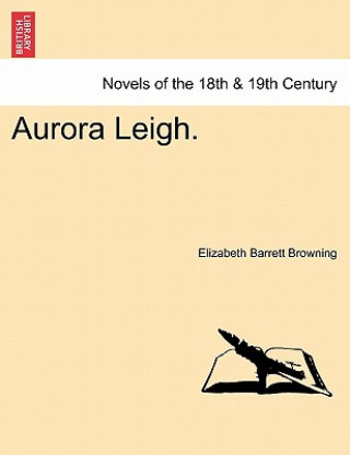 Kniha Aurora Leigh.Vol.II Elizabeth Barrett Browning