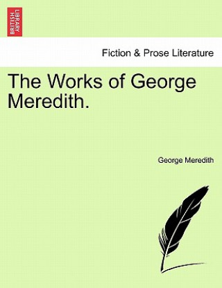 Könyv Works of George Meredith. George Meredith