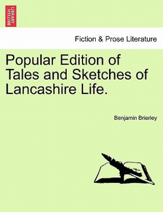 Knjiga Popular Edition of Tales and Sketches of Lancashire Life. Benjamin Brierley