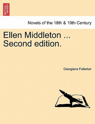 Könyv Ellen Middleton ... Second Edition. Georgiana Fullerton