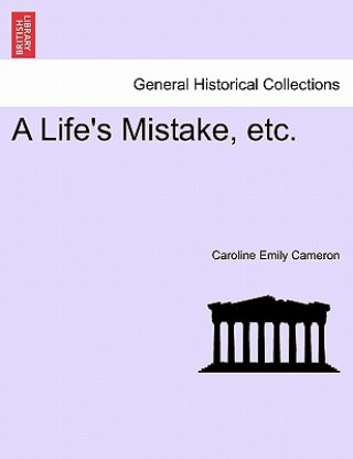 Kniha Life's Mistake, Etc. Caroline Emily Cameron