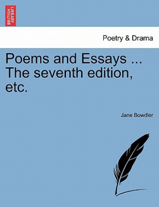 Kniha Poems and Essays ... the Seventh Edition, Etc. Jane Bowdler