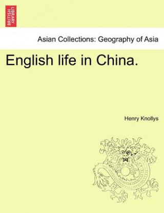 Książka English Life in China. Henry Knollys