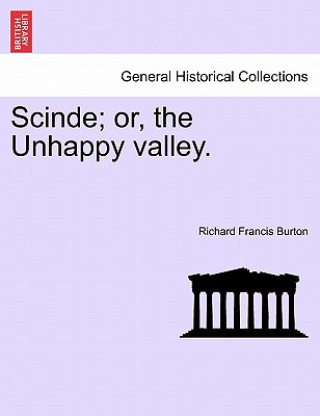 Carte Scinde; or, the Unhappy valley. Burton