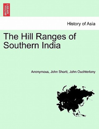 Kniha Hill Ranges of Southern India John Ouchterlony