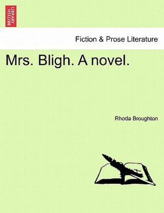 Kniha Mrs. Bligh. a Novel. Rhoda Broughton