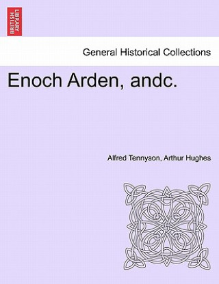 Książka Enoch Arden, Andc. Arthur (University of Reading Reading University University of Reading Reading University University of Reading University of Reading University of Re