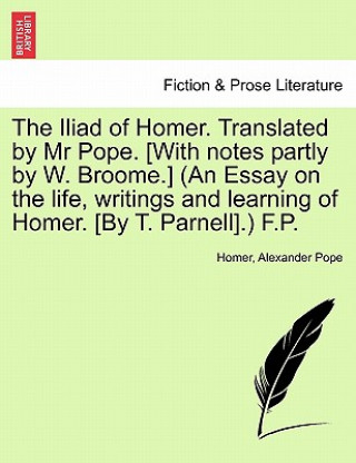 Libro Iliad of Homer, Translated by Mr. Pope, Volume III Alexander Pope