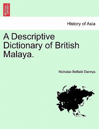 Buch Descriptive Dictionary of British Malaya. Nicholas Belfield Dennys