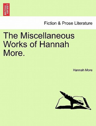 Carte Miscellaneous Works of Hannah More. VOL. II Hannah More