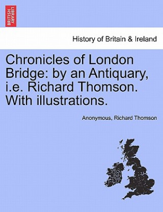 Knjiga Chronicles of London Bridge Richard Thomson