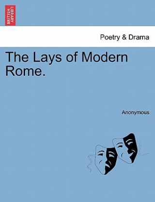 Kniha Lays of Modern Rome. Anonymous