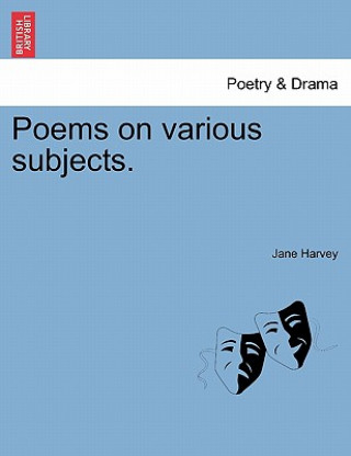 Carte Poems on Various Subjects. Jane Harvey