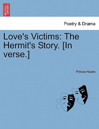 Carte Love's Victims Prince Hoare