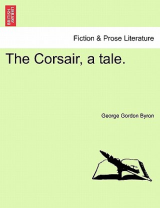 Kniha Corsair, a Tale. Lord George Gordon Byron