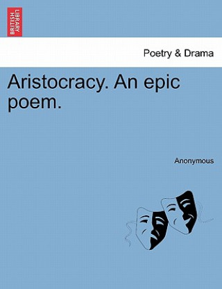 Carte Aristocracy. an Epic Poem. Anonymous
