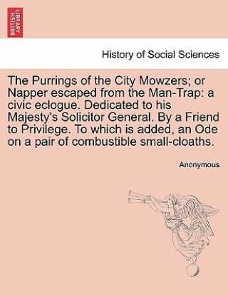 Książka Purrings of the City Mowzers; Or Napper Escaped from the Man-Trap Anonymous