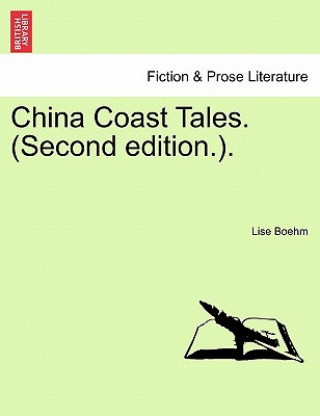 Carte China Coast Tales. (Second Edition.). Lise Boehm