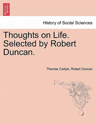 Livre Thoughts on Life. Selected by Robert Duncan. Robert Duncan