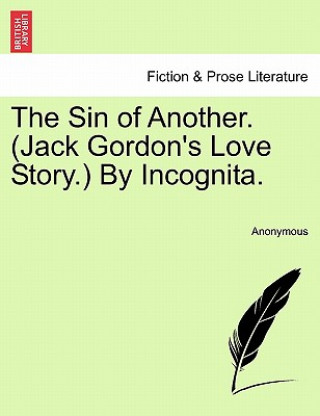 Książka Sin of Another. (Jack Gordon's Love Story.) by Incognita. Anonymous