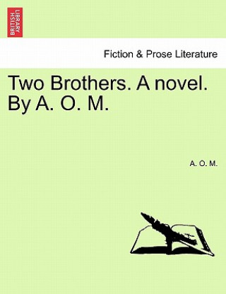 Книга Two Brothers. a Novel. by A. O. M. A O M